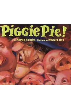 Piggie Pie! - Howard Fine