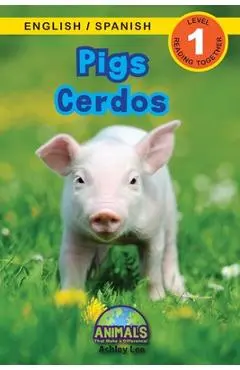 Pigs / Cerdos: Bilingual (English / Spanish) (Inglés / Español) Animals That Make a Difference! (Engaging Readers, Level 1) - Ashley Lee