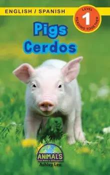 Pigs / Cerdos: Bilingual (English / Spanish) (Inglés / Español) Animals That Make a Difference! (Engaging Readers, Level 1), Hardcover/Ashley Lee