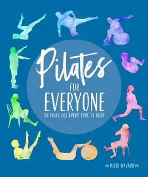 Pilates for Everyone/Micki Havard