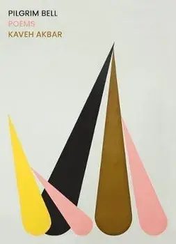 Pilgrim Bell: Poems, Paperback/Kaveh Akbar