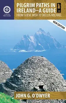 Pilgrim Paths in Ireland, Paperback/John G. O'Dwyer