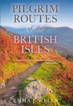 Pilgrim Routes of the British Isles, Paperback/Emma Wells