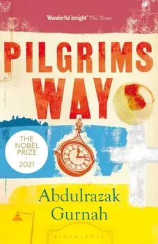 Pilgrims Way. By the winner of the Nobel Prize in Literature 2021, Paperback/Abdulrazak Gurnah