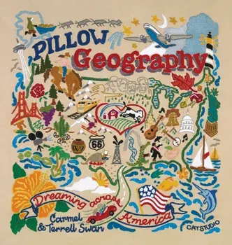 Pillow Geography. Dreaming Across America, Hardback/Terrell Swan
