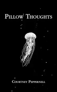 Pillow Thoughts, Paperback/Courtney Peppernell