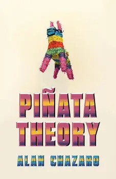 Piñata Theory, Paperback/Alan Chazaro