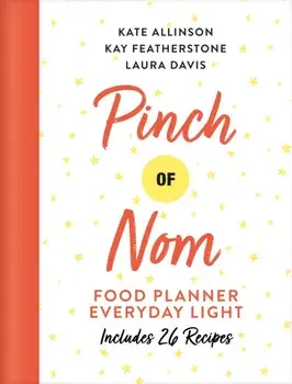 Pinch of Nom Food Planner: Everyday Light, Hardback/Laura Davis