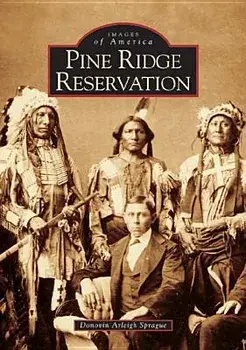 Pine Ridge Reservation, South Dakota, Paperback/Donovin Arleigh Sprague