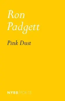 Pink Dust, Paperback/Ron Padgett