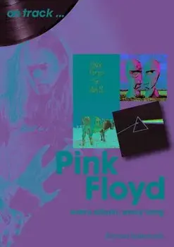 Pink Floyd: Every Album Every Song, Paperback/Richard Butterworth