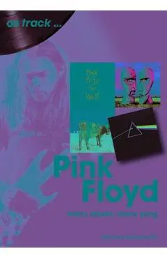 Pink Floyd: Every Album Every Song - Richard Butterworth