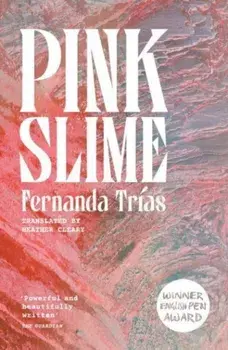 Pink Slime, Paperback/Fernanda Trias