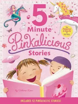 Pinkalicious: 5-Minute Pinkalicious Stories: Includes 12 Pinkatastic Stories!, Hardcover/Victoria Kann