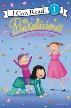 Pinkalicious and the Babysitter, Hardcover/Victoria Kann