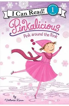 Pinkalicious: Pink Around the Rink - Victoria Kann