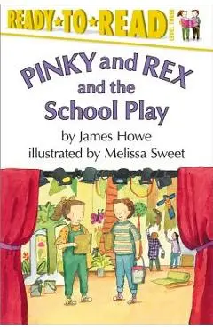 Pinky and Rex and the School Play - James Howe