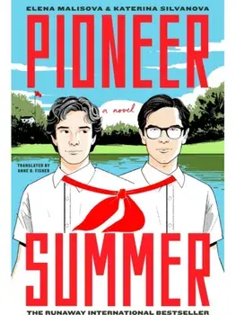 Pioneer Summer. A Novel, Hardback/Elena Malisova