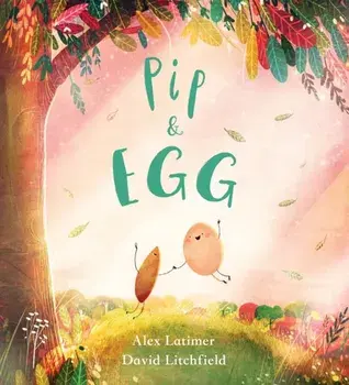 Pip and Egg (PB), Paperback/Alex Latimer