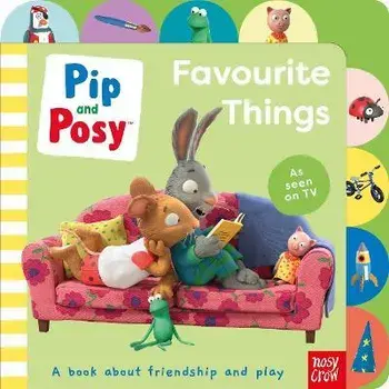 Pip and Posy: Favourite Things, Board book/Pip and Posy