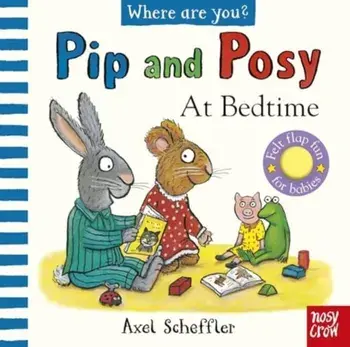 Pip and Posy, Where Are You? At Bedtime (A Felt Flaps Book), Board book/Pip and Posy