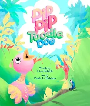 Pip Pip Toodle Doo, Hardcover/Lisa Sobiek