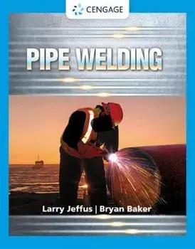 Pipe Welding, Paperback/Larry Jeffus