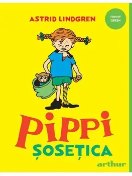 Pippi Sosetica. Seria Pippi Sosetica. Volumul 1/Astrid Lindgren