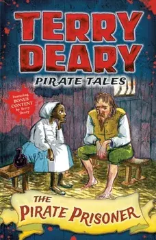Pirate Tales: The Pirate Prisoner, Paperback/Terry Deary