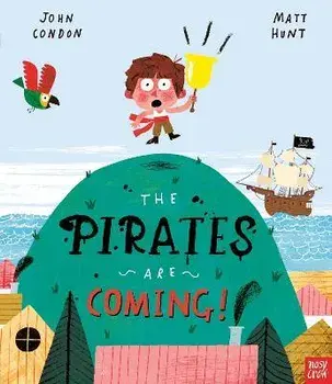 Pirates Are Coming!, Paperback/John Condon