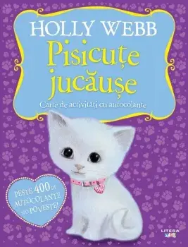 Pisicute jucause. Carte de activitati cu autocolante/Holly Webb