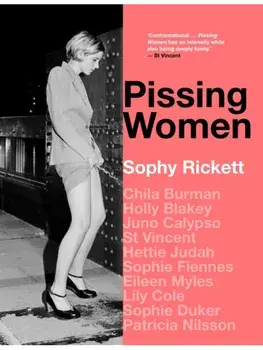 PISSING WOMEN, Paperback/Sophy Rickett