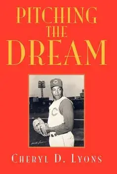 Pitching the Dream, Hardcover/Cheryl D. Lyons
