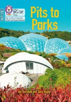 Pits to Parks. Phase 3 Set 1, Paperback/Sara Vogler