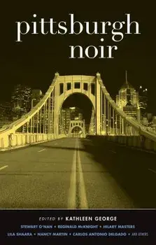 Pittsburgh Noir, Paperback/Kathleen George