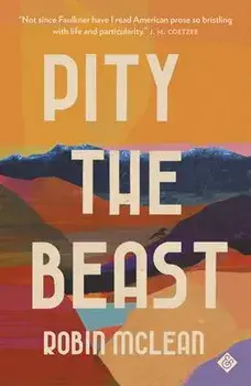 Pity the Beast, Paperback/Robin McLean