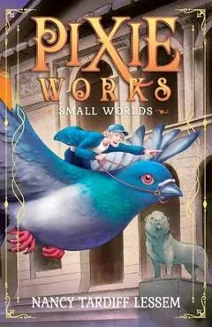 PixieWorks: Small Worlds - Nancy Tardiff Lessem