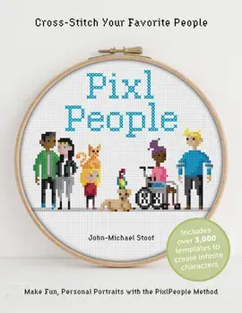 Pixlpeople: Cross-Stitch Your Favorite People, Hardcover/John-Michael Stoof