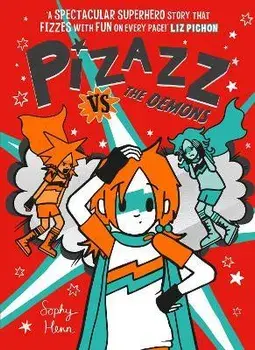 Pizazz vs The Demons, Paperback/Sophy Henn