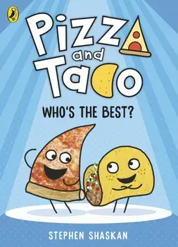 Pizza and Taco: Who's the Best?, Paperback/Stephen Shaskan