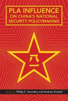 Pla Influence on China's National Security Policymaking, Paperback/Phillip C. Saunders