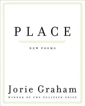 Place: New Poems, Paperback/Jorie Graham