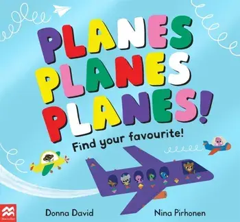 Planes Planes Planes!. Find Your Favourite, Paperback/Donna David