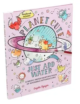 Planet Cute: Just Add Water, Paperback/Angela Nguyen
