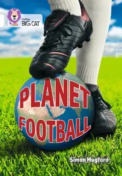 Planet Football. Band 10/White, Paperback/Simon Mugford