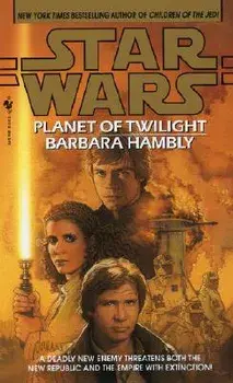 Planet of Twilight: Star Wars Legends/Barbara Hambly