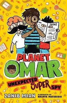 Planet Omar: Unexpected Super Spy, Paperback/Zanib Mian