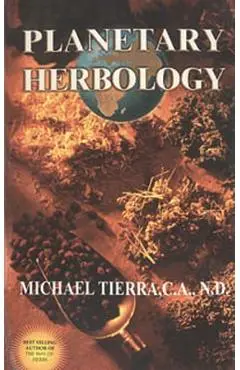 Planetary Herbology - Michael Tierra