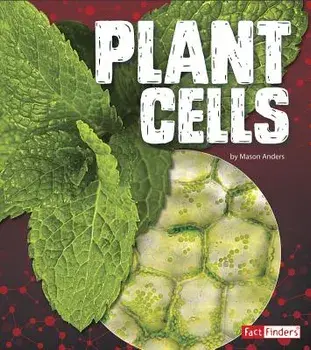 Plant Cells, Hardcover/Mason Anders