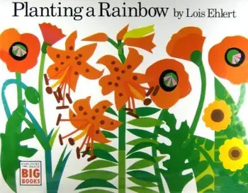 Planting a Rainbow, Paperback/Lois Ehlert